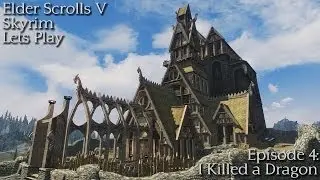 Torpedo Walrus plays The Elder Scrolls V Skyrim EP4: I Killed a Dragon