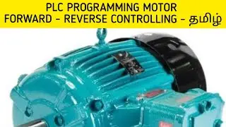 PLC PROGRAMMING MOTOR FORWARD - REVERSE CONTROLLING
