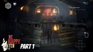 We Happy Few [Part 1]