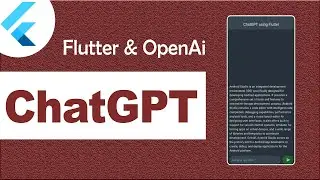 How to build ChatGPT app using Flutter & OpenAi | Flutter Tutorials for Beginners | Flutter ChatGPT