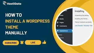 How to Install a WordPress Theme Manually | HostiGate