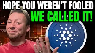 CARDANO ADA - I HOPE YOU WEREN'T FOOLED!!! WE CALLED IT!