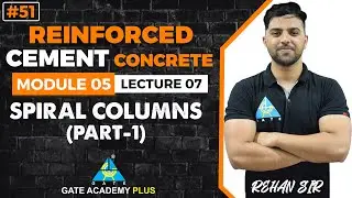 #51 | Module-V | Lecture 07 | Spiral Columns Part 1 | RCC By Rehan Sir