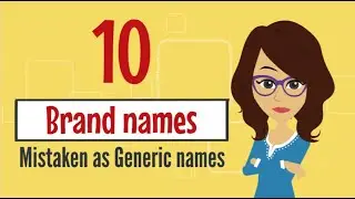 10 Brand Names Mistaken as Generic Names