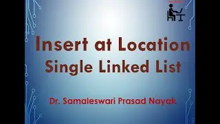 33. Insert at Specific Location Single Linked List