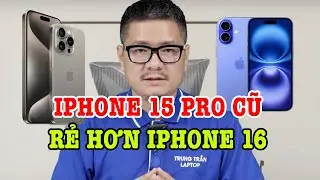Tư vấn điện thoại: iPhone 15 Pro cũ rẻ hơn iPhone 16 thì mua máy nào?