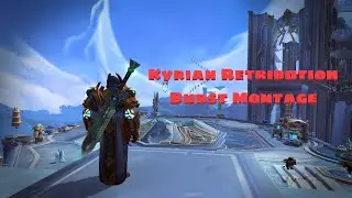 Shadowlands - Kyrian Retribution - Burst Montage