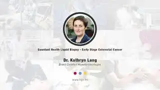 Guardant Health Liquid Biopsy - Early Stage Colorectal Cancer