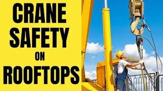 Crane Safety And Working On Rooftops (HVAC Safety Tips)