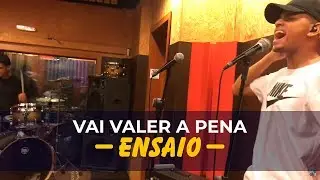 Mateus Pereira - Vai Valer a Pena (Ensaio)
