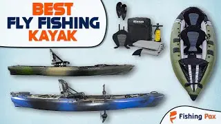 Best Fly Fishing Kayaks (Popular Models With Great Stability!)
