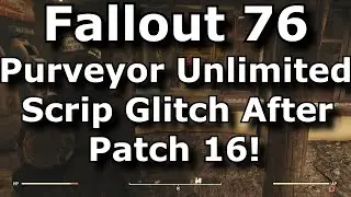 Fallout 76 Purveyor Unlimited Scrip Glitch After Patch 16! Bypass Daily 150 Legendary Scrip Limit!