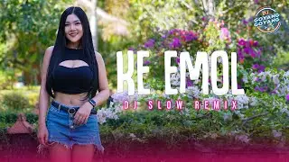Ke Emol (Remix) - DJ Goyang Goyang | Rosa Valen