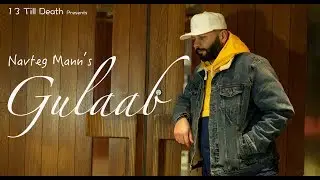 Gulaab (Full Video) Navteg Mann ft Banka Sidhu | New Punjabi Songs 2019 | Latest Punjabi Songs 2019