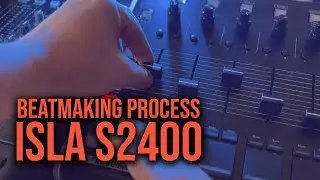 Beatmaking Process with Isla S2400 | #s2400 |