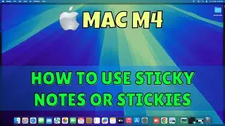 How to Use Sticky Notes or Stickies on Macbook M4