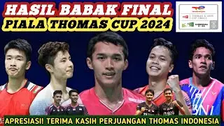 THOMAS INDONESIA JUARA DI HATI!!! Hasil Babak Final Badminton Thomas Cup 2024 Hari Ini