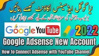 Create New Google Adsense Account for YouTube Channel | Apply for Youtube Channel Monetization 2022