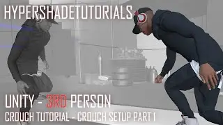 UNITY - 3RD PERSON PLAYER - CROUCH SETUP - PART 1