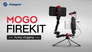 Fotopro Funny vlogging｜Mogo FireKit