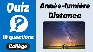 ANNÉE-LUMIÈRE ✅ Mesurer des distances 💪 Quiz de révision 🎯 4e | 3e | Physique