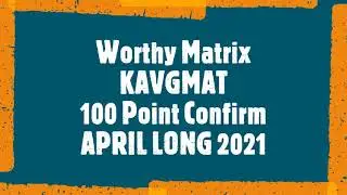 Worthy Matrix || 100 POINT CONFIRM || KAVGMAT || April Long 2021 || Solution In C++