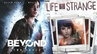 BEYOND: TWO SOULS and LIFE IS STRANGE similarities