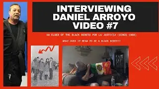 [Video #7 What it means to be a Black Beret? 1st Flag of Aztlán] Interviewing Daniel Arroyo