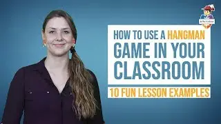 How to use a hangman game in the classroom - 10 fun lesson examples