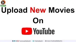 How to Upload New Release Movies on YouTube Without Copyright Strike | Technical Siddharth