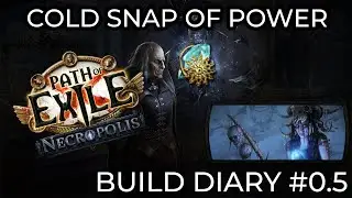Cold Snap of Power Occultist - Build Diary - Ep 0.5 (Necropolis League)