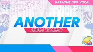 Another - Adam Dolean [KARAOKE] (OFF VOCAL)
