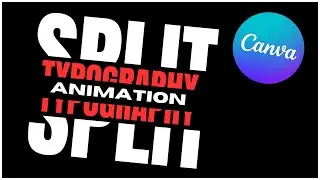Split Typography Animation Tutorial in Canva | Canva Tutorial | Mazrify