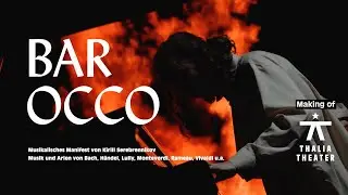 BAROCCO - Making of | Thalia Theater
