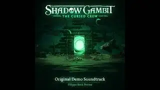 Shadow Gambit: The Cursed Crew - Trouble in Morrow's Reach (Official Demo Soundtrack)