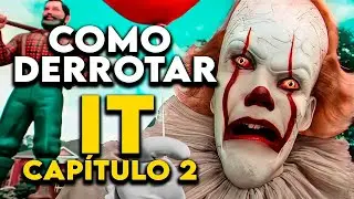 🤡 Cómo derrotar a IT: Capítulo 2 🎈 | Estrategias para vencer a Pennywise