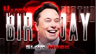 ELON MUSK BIRTHDAY EDIT | SLAY ROCK!
