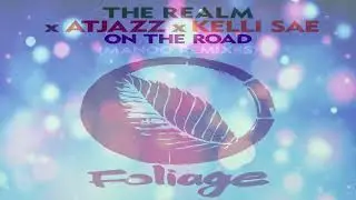 The Realm x Atjazz x Kelli Sae  -  