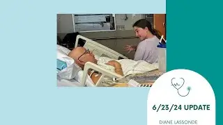VIdeo 11: Diane Lassonde Health Update #11 Part 2 (of 2)