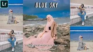 TUTORIAL EDIT FOTO ALA SELEBGRAM TERBARU 2022 | BLUE SKY | LIGHTROOM TUTORIAL