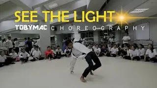 See The Light / TobyMac / Choreography by Jeremy Napalang