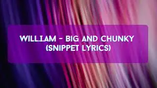 Will.I.Am - Big and Chunky ​(snippet Lyrics) What she do, what she do... TikTok