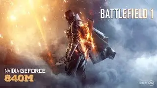 Battlefield 1 - Laptop gameplay & benchmark Nvidia | 840m | 940m |