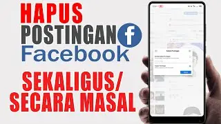 Cara Menghapus Postingan Facebook Sekaligus