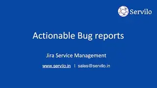 Actionable Bug reports in Jira Service Management