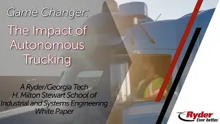 Game Changer: The Impact of Autonomous Trucking