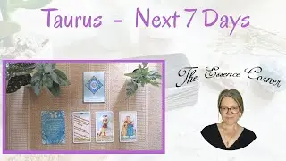 TAURUS - Next 7 Days - Timeless Tarot Reading