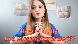 How to apply to a KOREAN UNIVERSITY? || Korean language program, documents and VISA D4