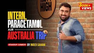 Intern, Paracetamol Aur Australia Trip| Standup Comedy By Inder Sahani