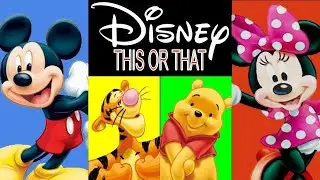 This or That: DISNEY!
